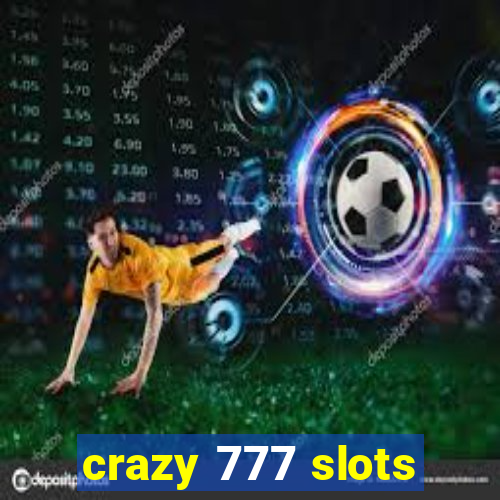 crazy 777 slots